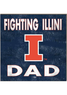 KH Sports Fan Illinois Fighting Illini 10x10 Dad Sign