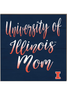 KH Sports Fan Illinois Fighting Illini 10x10 Mom Sign