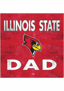 KH Sports Fan Illinois State Redbirds 10x10 Dad Sign