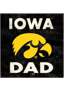 KH Sports Fan Iowa Hawkeyes 10x10 Dad Sign