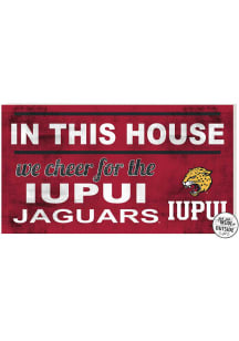 KH Sports Fan IUPUI Jaguars 20x11 Indoor Outdoor In This House Sign