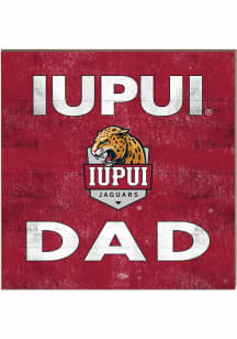 KH Sports Fan IUPUI Jaguars 10x10 Dad Sign