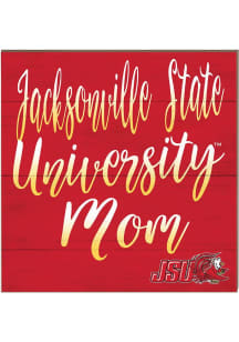 KH Sports Fan Jacksonville State Gamecocks 10x10 Mom Sign