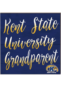 KH Sports Fan Kent State Golden Flashes 10x10 Grandparents Sign