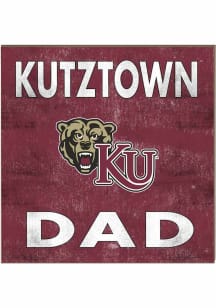 KH Sports Fan Kutztown University 10x10 Dad Sign