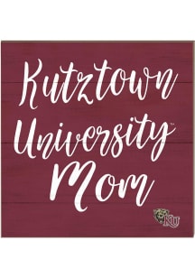 KH Sports Fan Kutztown University 10x10 Mom Sign