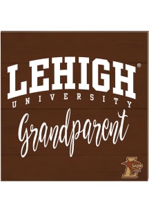 KH Sports Fan Lehigh University 10x10 Grandparents Sign