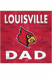 KH Sports Fan Louisville Cardinals 10x10 Dad Sign