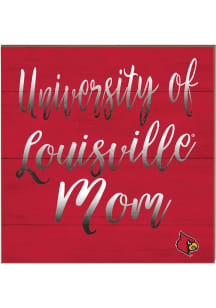 KH Sports Fan Louisville Cardinals 10x10 Mom Sign