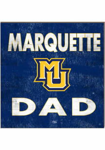 KH Sports Fan Marquette Golden Eagles 10x10 Dad Sign