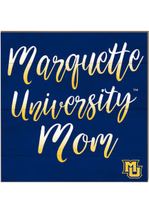 KH Sports Fan Marquette Golden Eagles 10x10 Mom Sign