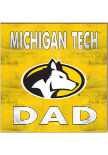 KH Sports Fan Michigan Tech Huskies 10x10 Dad Sign
