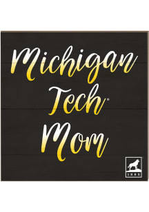 KH Sports Fan Michigan Tech Huskies 10x10 Mom Sign