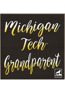 KH Sports Fan Michigan Tech Huskies 10x10 Grandparents Sign