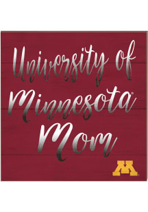 Maroon Minnesota Golden Gophers 10x10 Mom Sign