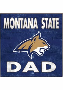 KH Sports Fan Montana State Bobcats 10x10 Dad Sign