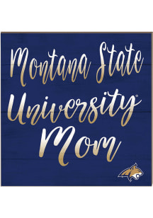 KH Sports Fan Montana State Bobcats 10x10 Mom Sign