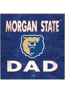 KH Sports Fan Morgan State Bears 10x10 Dad Sign