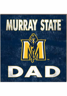 KH Sports Fan Murray State Racers 10x10 Dad Sign
