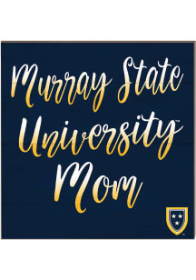 KH Sports Fan Murray State Racers 10x10 Mom Sign