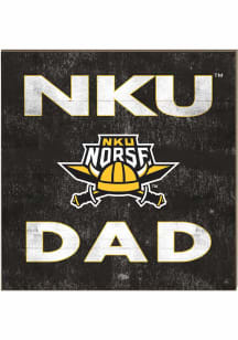 KH Sports Fan Northern Kentucky Norse 10x10 Dad Sign