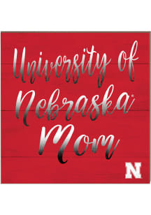 KH Sports Fan Nebraska Cornhuskers 10x10 Mom Sign