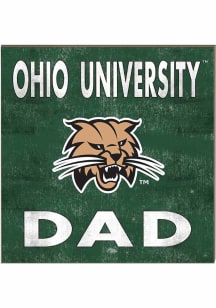 KH Sports Fan Ohio Bobcats 10x10 Dad Sign