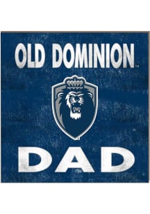 KH Sports Fan Old Dominion Monarchs 10x10 Dad Sign