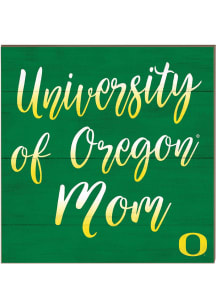 KH Sports Fan Oregon Ducks 10x10 Mom Sign