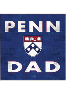 KH Sports Fan Pennsylvania Quakers 10x10 Dad Sign