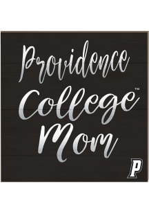 KH Sports Fan Providence Friars 10x10 Mom Sign