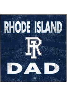 KH Sports Fan Rhode Island Rams 10x10 Dad Sign
