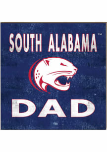 KH Sports Fan South Alabama Jaguars 10x10 Dad Sign