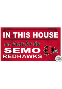 KH Sports Fan Southeast Missouri State Redhawks 20x11 Indoor Outdoor In This House Sign