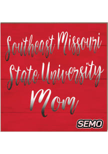 KH Sports Fan Southeast Missouri State Redhawks 10x10 Mom Sign