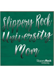 KH Sports Fan Slippery Rock 10x10 Mom Sign