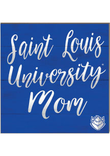 KH Sports Fan Saint Louis Billikens 10x10 Mom Sign