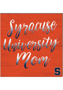 KH Sports Fan Syracuse Orange 10x10 Mom Sign