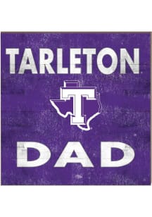 KH Sports Fan Tarleton State Texans 10x10 Dad Sign