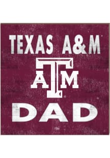 KH Sports Fan Texas A&amp;M Aggies 10x10 Dad Sign
