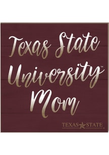 KH Sports Fan Texas State Bobcats 10x10 Mom Sign