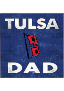 KH Sports Fan Tulsa Golden Hurricane 10x10 Dad Sign