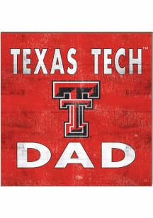 KH Sports Fan Texas Tech Red Raiders 10x10 Dad Sign