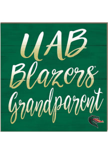 KH Sports Fan UAB Blazers 10x10 Grandparents Sign