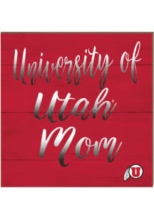 KH Sports Fan Utah Utes 10x10 Mom Sign