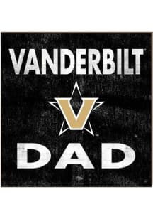 KH Sports Fan Vanderbilt Commodores 10x10 Dad Sign