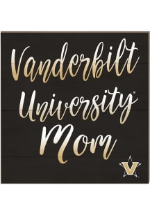 KH Sports Fan Vanderbilt Commodores 10x10 Mom Sign
