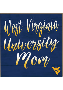 KH Sports Fan West Virginia Mountaineers 10x10 Mom Sign