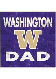 KH Sports Fan Washington Huskies 10x10 Dad Sign