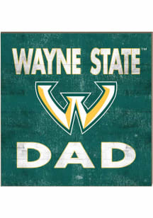 KH Sports Fan Wayne State Warriors 10x10 Dad Sign